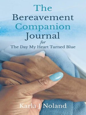 cover image of The Bereavement Companion Journal for the Day My Heart Turned Blue